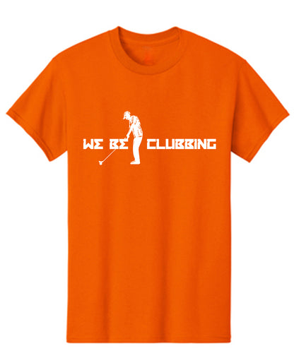 We be Clubbing T Shirt