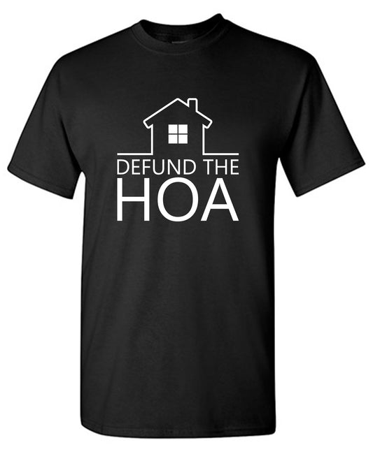 Defund the HOA T Shirt