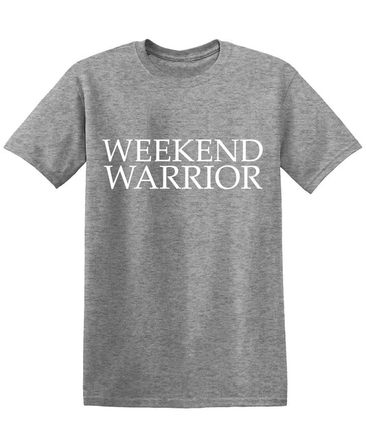 Weekend Warrior Funny T Shirt