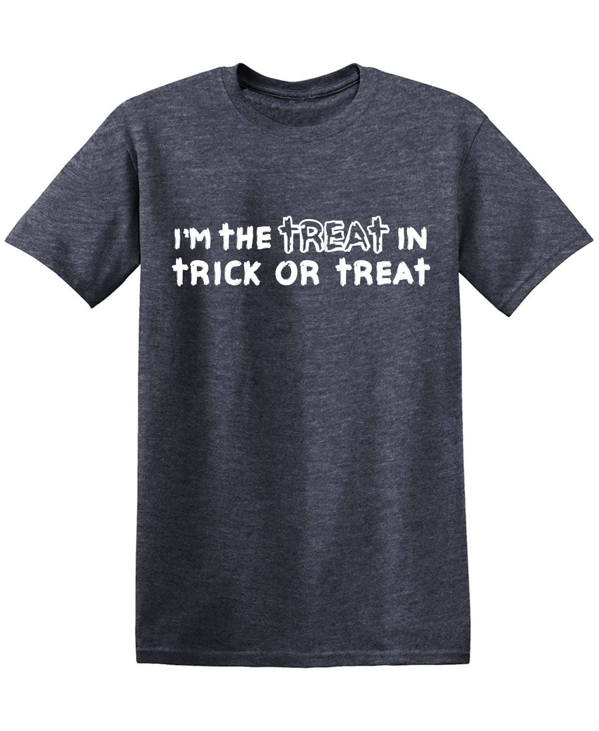 I am the Treat in Trick or Treat Funny Tee