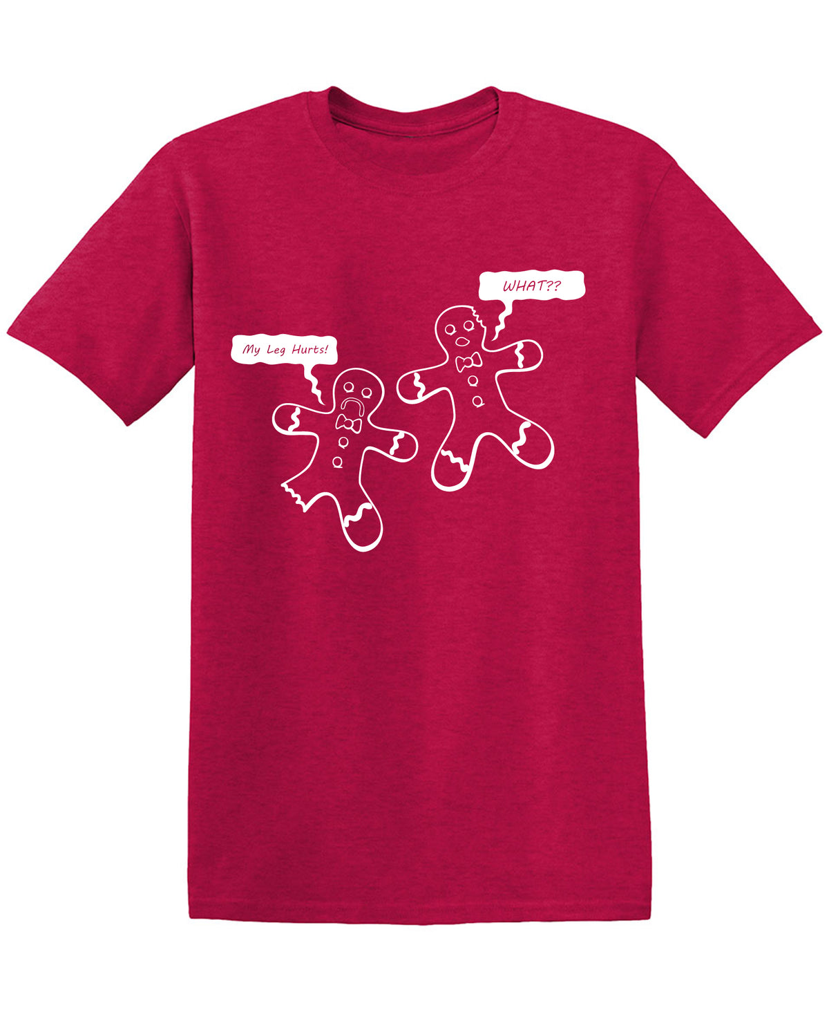 My Leg Hurts Whatt?? Funny T Shirt