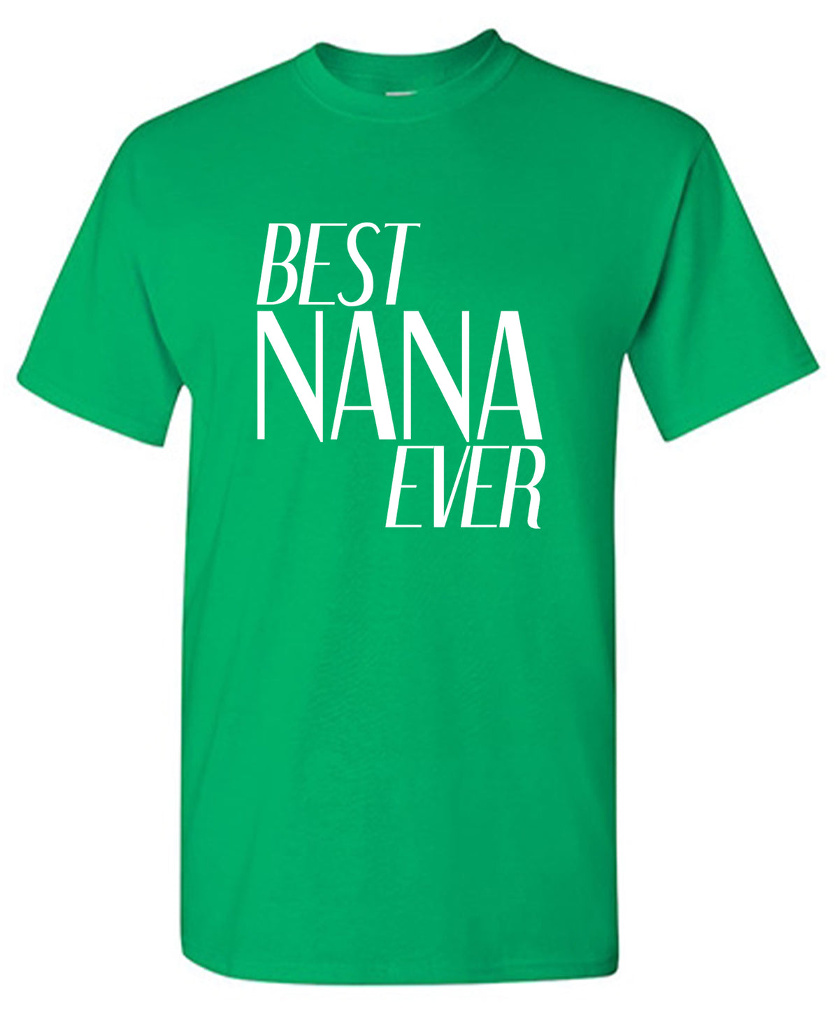 Best Nana Ever Funny Tee