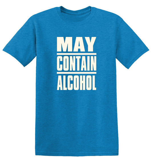 May Contain Alcohol - Roadkill T Shirts