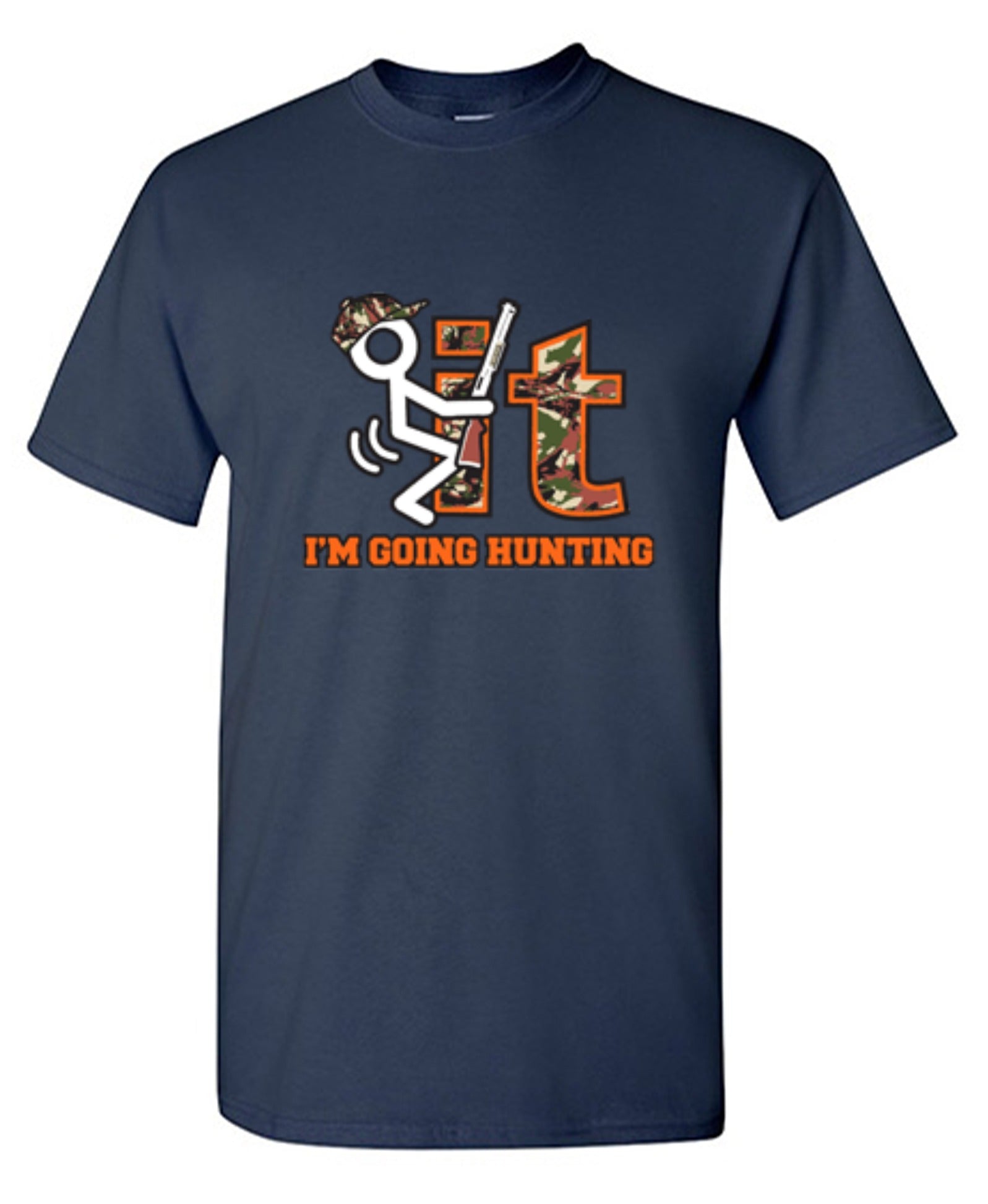 F It I'm Going Hunting T-Shirt - Funny T-Shirts - Roadkill T Shirts