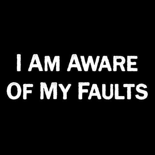 I Am Aware Of My Faults - Roadkill T Shirts
