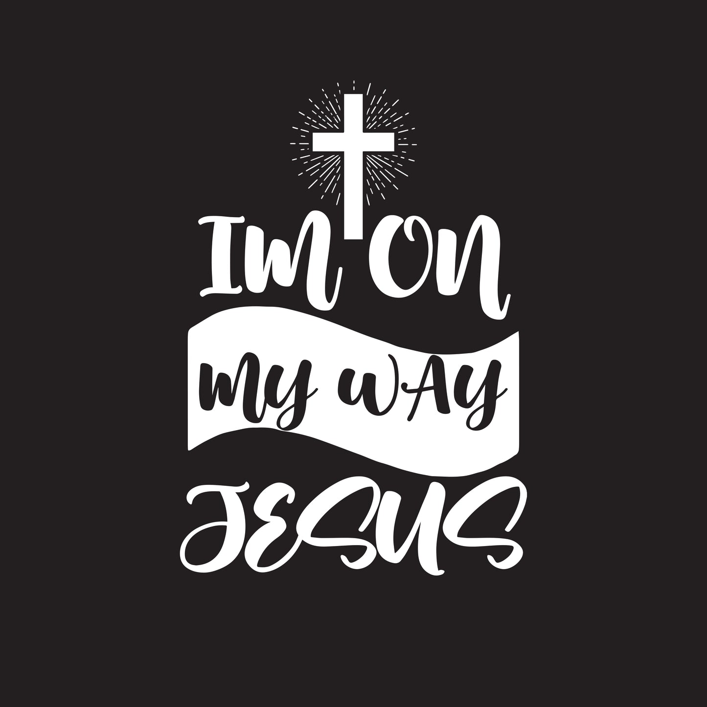 Im On my Way Jesus