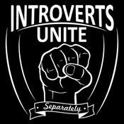Introverts Unite Separately T-Shirts - Bad Idea T-shirts