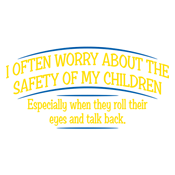 I Often Worry About The Safety Of My Children T-Shirt