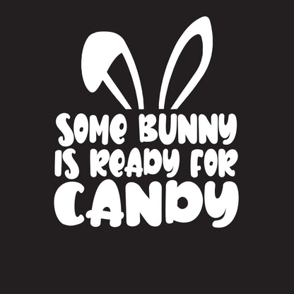 Some Bunny Is Ready For Candy