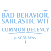 I Can Tell By Your Bad Behavior Sarcastic T-Shirt