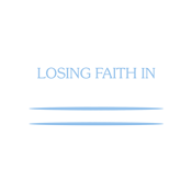 Losing Faith In Humanity T-Shirts