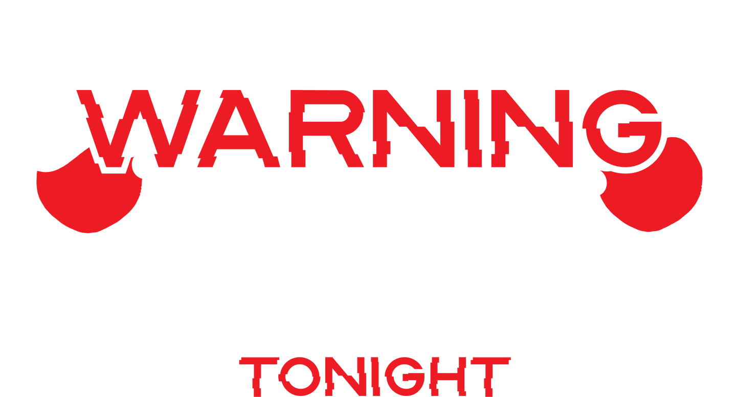 WARNING The Girls are Drinking Tonight