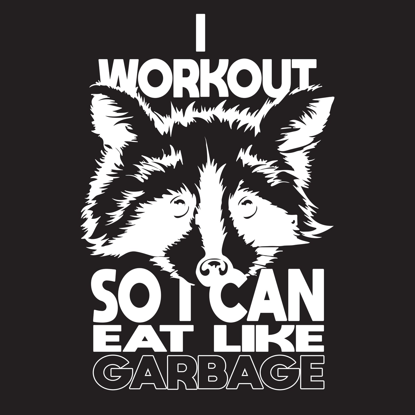 I Workout, So I Can Eat like Garbage