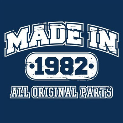 Made in 1982 All Original Parts - Roadkill T Shirts