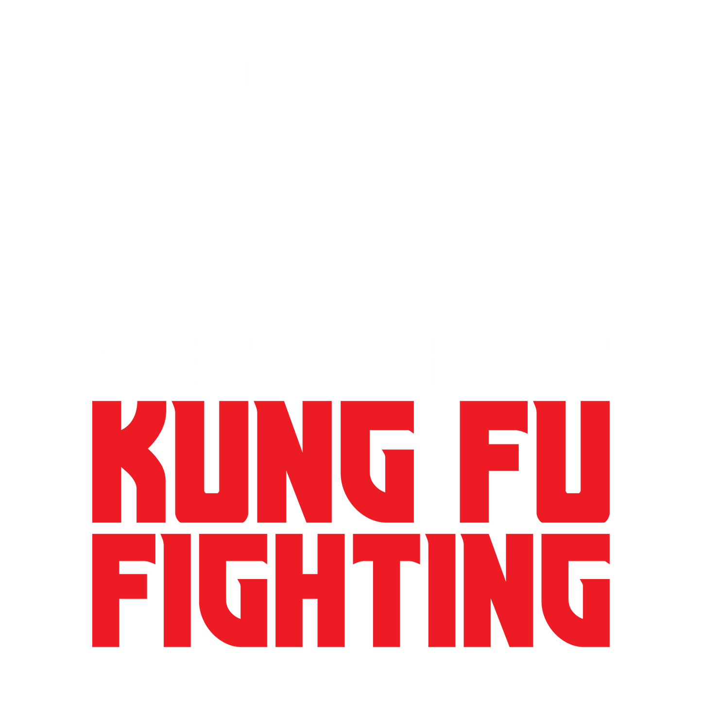 Every Bunny was Kung Fu Fighting