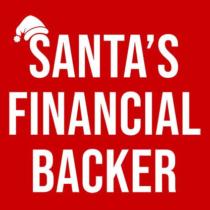 Santa's Finacial Backer - Roadkill T Shirts