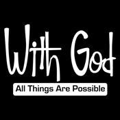 With God All Things Are Possible T-Shirt - Bad Idea T-shirts