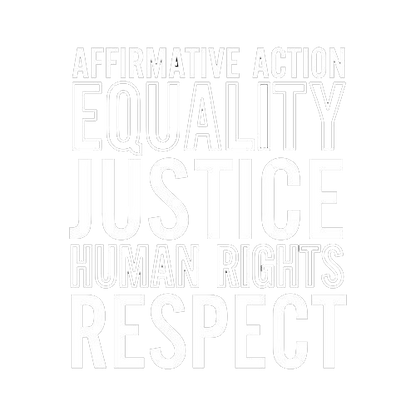 Affirmative Action Equality Justice Human Rights Respect - Roadkill T Shirts