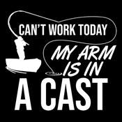 Can't Work Today My Arm Is In A Cast T-Shirt