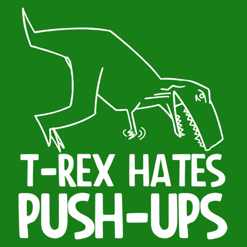 T-Rex Hates Push-Ups