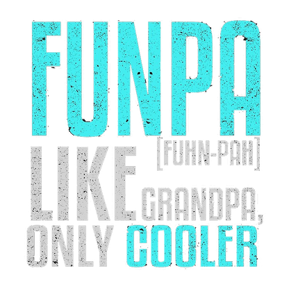 Funpa Like Grandpa Only Cooler - Roadkill T Shirts