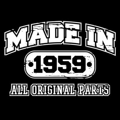 Made in 1959 All Original Parts - Roadkill T Shirts
