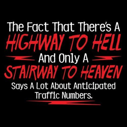 The Fact That There's A Highway To Hell T-Shirt - Bad Idea T-shirts