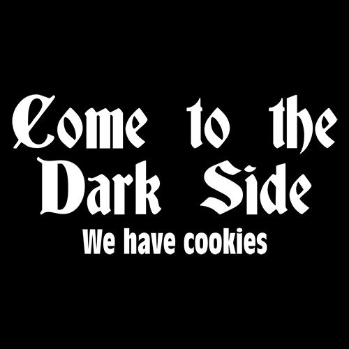 Come To The Dark Side We Have Cookies - Roadkill T Shirts