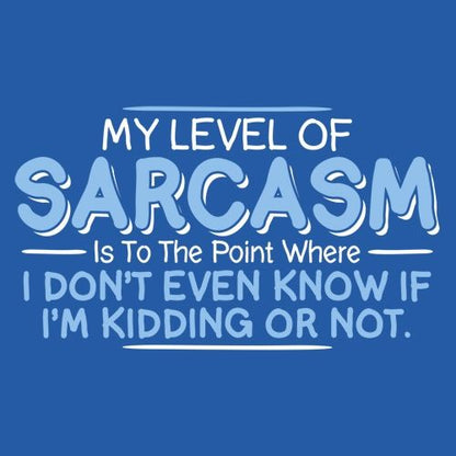 My Level Of Sarcasm Is To The Point T-Shirt - Bad Idea T-shirts