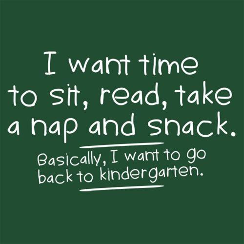 I Want Time To Sit, Read, Take A Nap And Snack T-Shirt