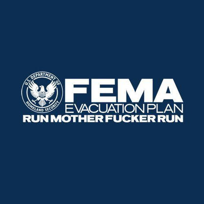 FEMA Evacuation Plan Run MF Run - Roadkill T Shirts