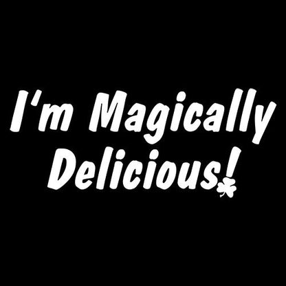 I'm Magically Delicious - Roadkill T Shirts