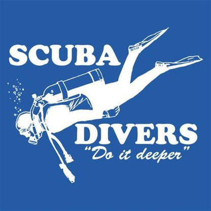 Scuba Divers Do It Deeper - Roadkill T Shirts
