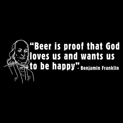 Beer Is Proof That God Loves Us - Roadkill T Shirts