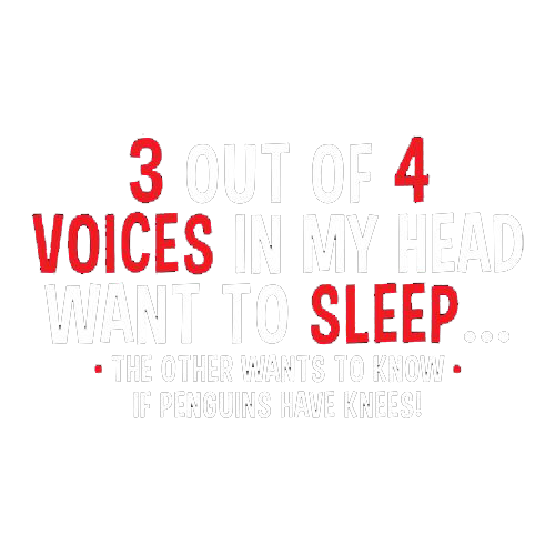 RoadKill T-Shirts - 3 Out Of 4 Voices In My Head Want To Sleep T-Shirt