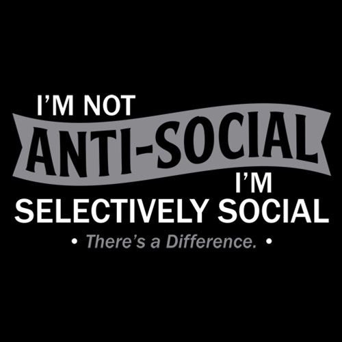 I'm not anti-social. I'm selectively social T-Shirt - Bad Idea T-shirts