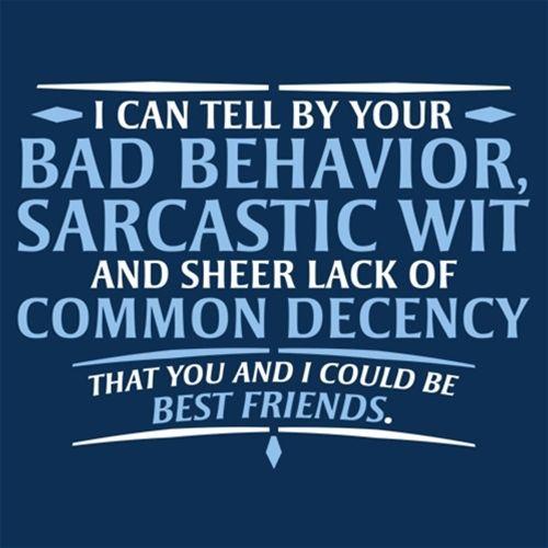 I Can Tell By Your Bad Behavior Sarcastic T-Shirt - Bad Idea T-shirts