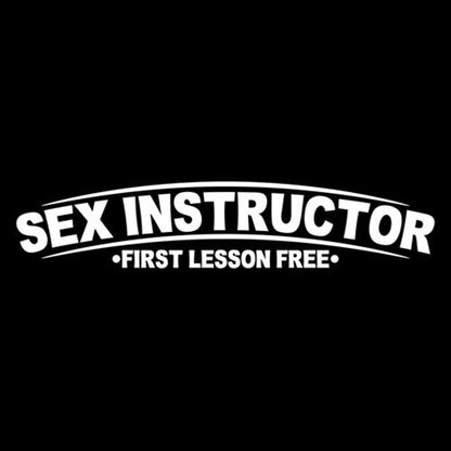 Sex Instructor First Lesson Free - Roadkill T Shirts