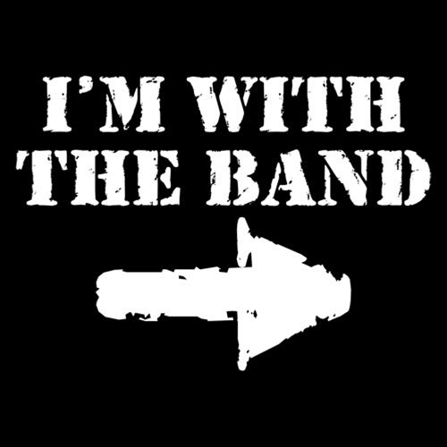 I'm With The Band T-Shirts - Bad Idea T-Shirts