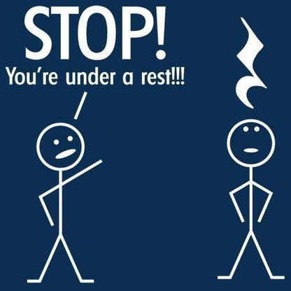Stop You're Under A Rest T-Shirt - Graphic T-Shirts - Bad Idea T-shirts