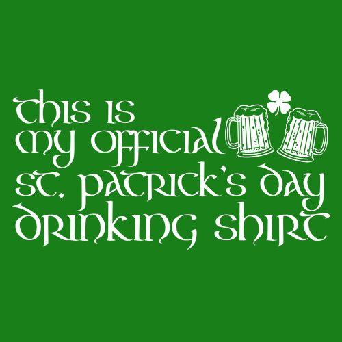 This Is My Official St. Patrick's Day Drinking Shirt. - Roadkill T Shirts
