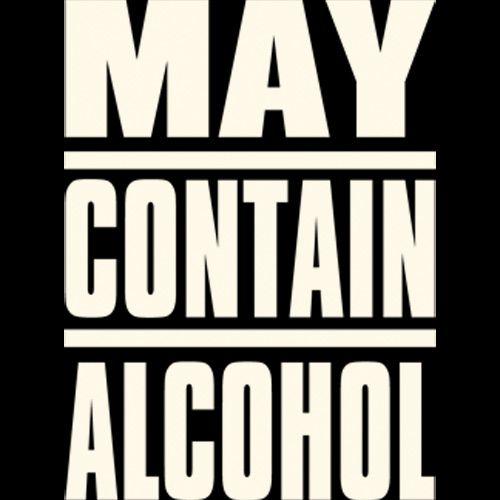 May Contain Alcohol - Roadkill T Shirts