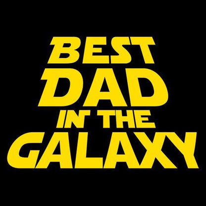 Best Dad In The Galaxy - Roadkill T Shirts